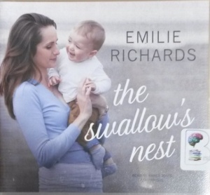 The Swallow's Nest written by Emilie Richards performed by Karen White on CD (Unabridged)